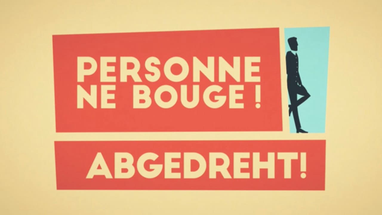 Personne ne bouge !