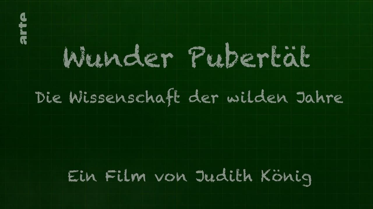 Wunder Pubertät – Die Wissenschaft der wilden Jahre