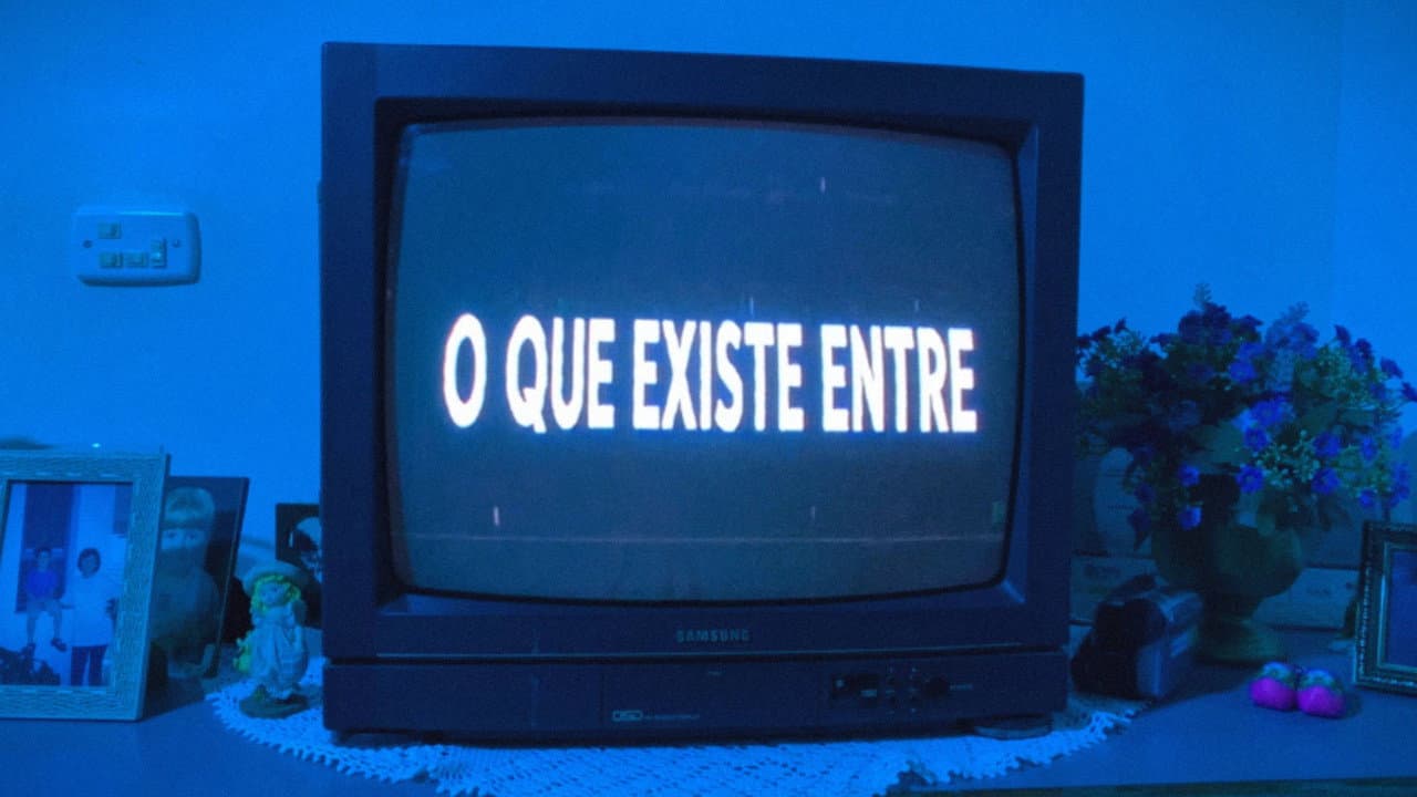 O Que Existe Entre