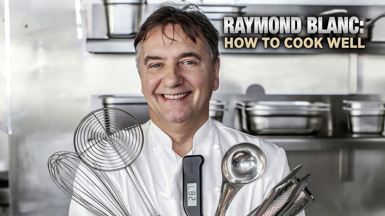 Raymond Blanc: Cómo cocinar bien