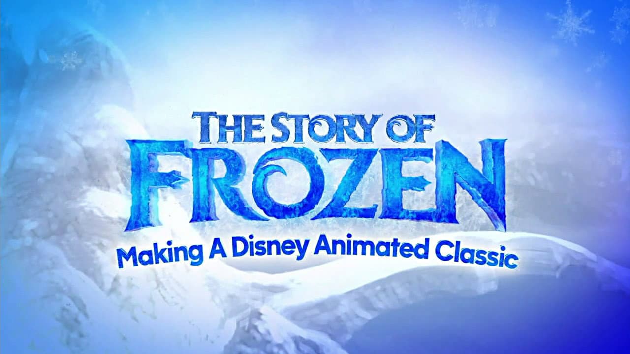 La historia de Frozen: creando un clásico de animación de Disney