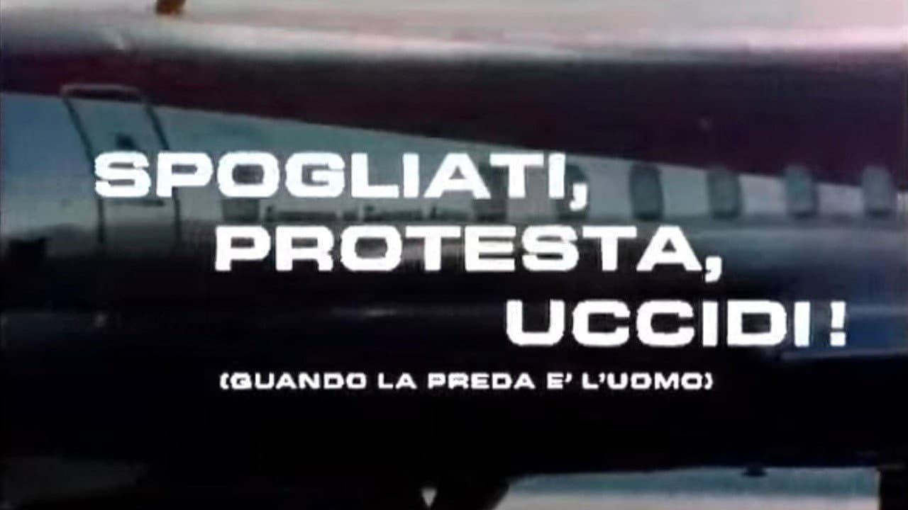 Spogliati, protesta, uccidi! (Quando la preda è l'uomo)