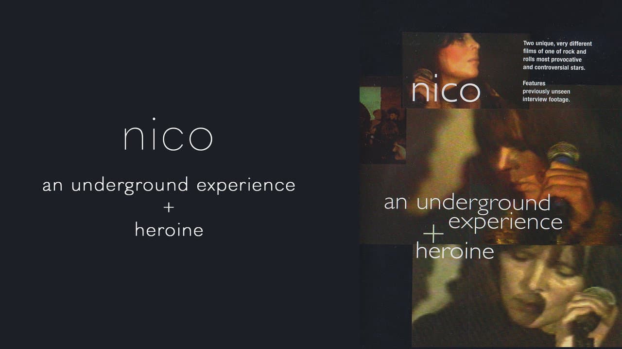 Nico: An Underground Experience + Heroine