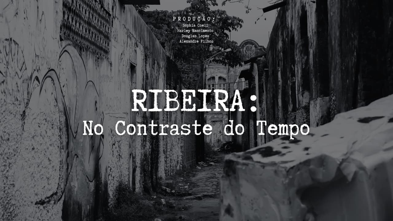 RIBEIRA: No Contraste do Tempo