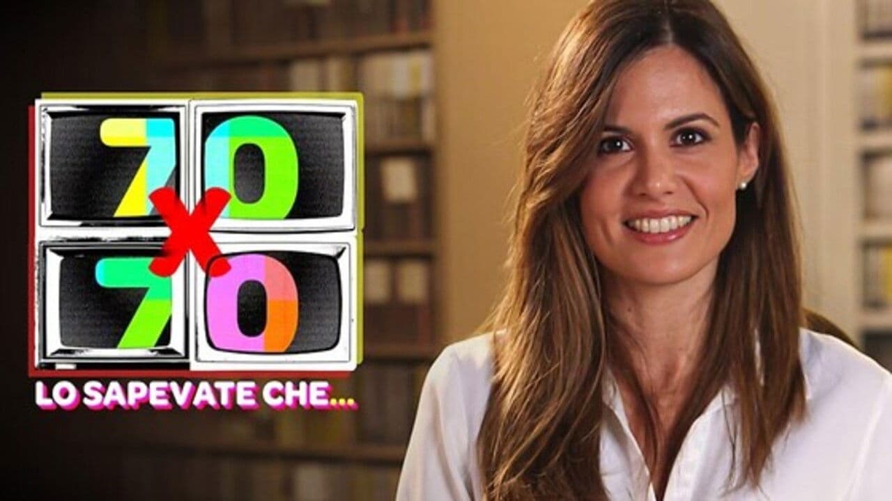 70 x 70 Lo sapevate che...