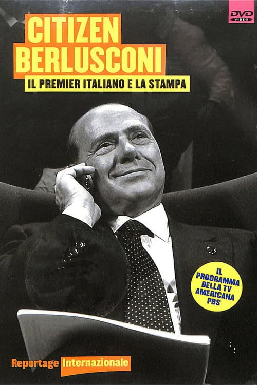 Citizen Berlusconi: Il Presidente e la Stampa