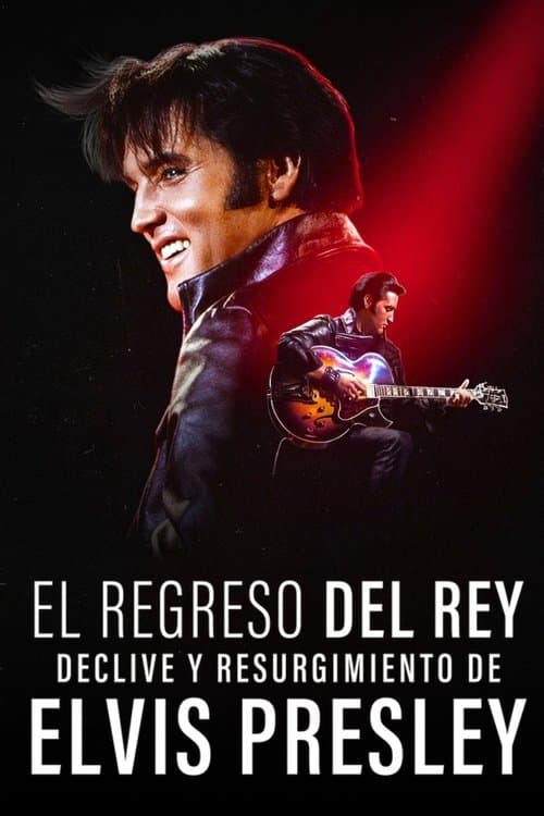 El regreso del Rey: Declive y resurgimiento de Elvis Presley