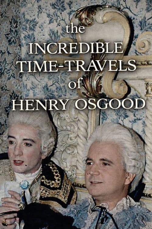 The Incredible Time-Travels of Henry Osgood