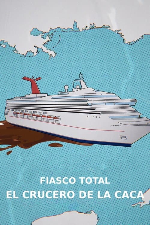 Fiasco total: El crucero de la caca