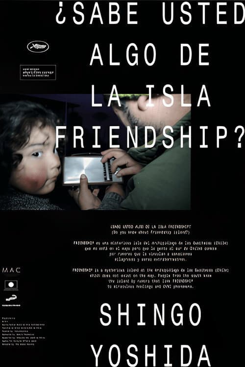 ¿Sabe usted algo de la isla Friendship?