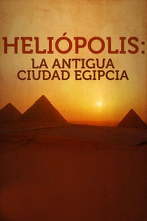 Heliópolis, La Antigua Ciudad Egipcia