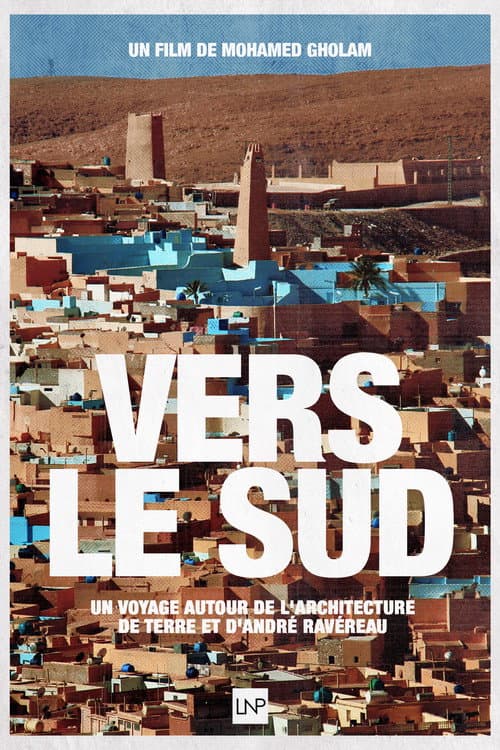 Hacia el Sur, Un recorrido por la arquitectura de tierra y André Ravéreau