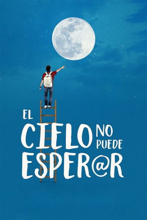El Cielo no puede esperar