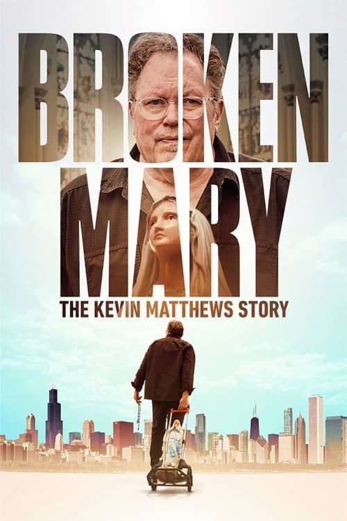Broken Mary: The Kevin Matthews Story