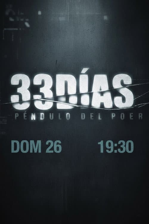 33 días - El péndulo del poder