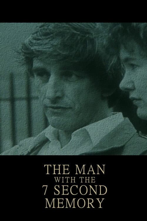 El hombre con 7 segundos de memoria