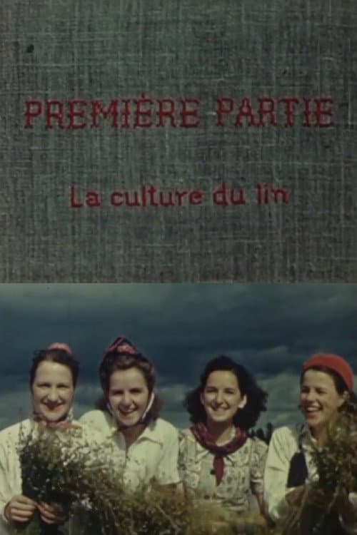 Le lin du Canada - Première partie: La culture du lin