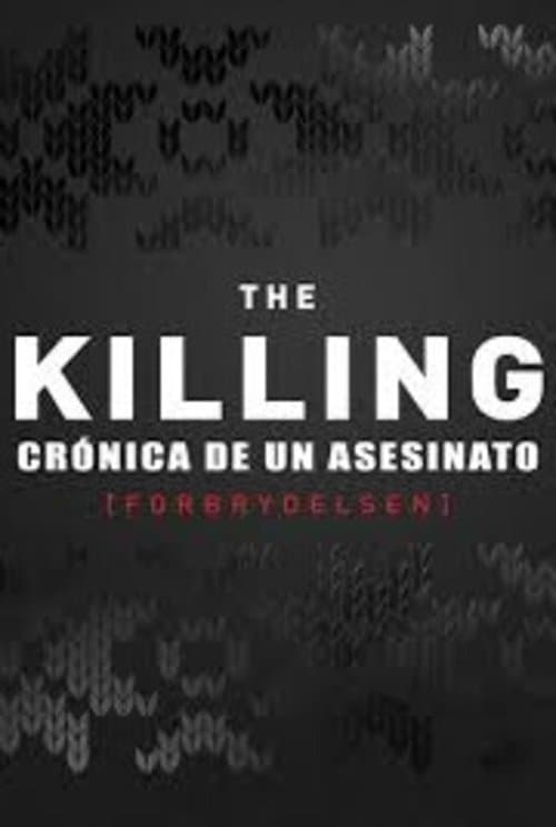 The Killing: Crónica de un asesinato