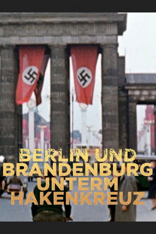 Berlin und Brandenburg unterm Hakenkreuz
