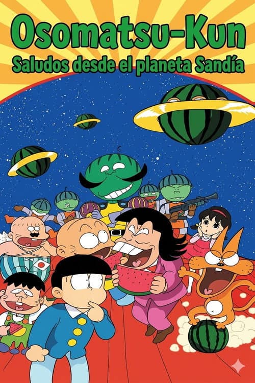 Osomatsu-Kun: ¡Saludos desde el planeta Sandía!