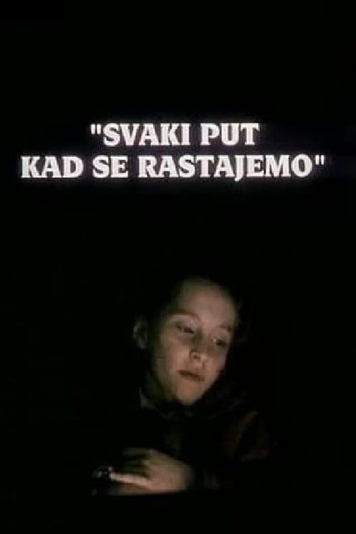 Svaki put kad se rastajemo