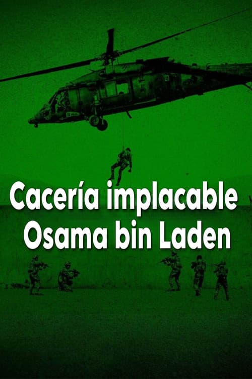 Cacería implacable: Osama bin Laden