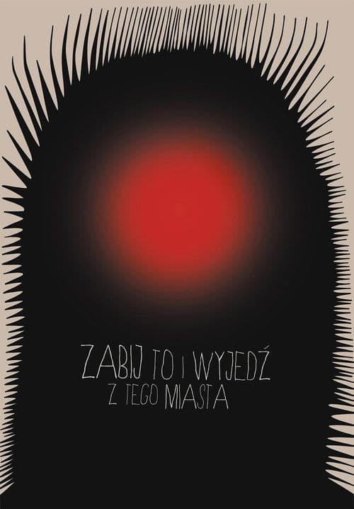 Mátalo y abandona esta ciudad