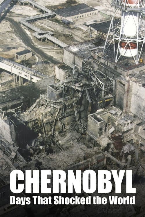 Chernobyl: días que conmocionaron al mundo