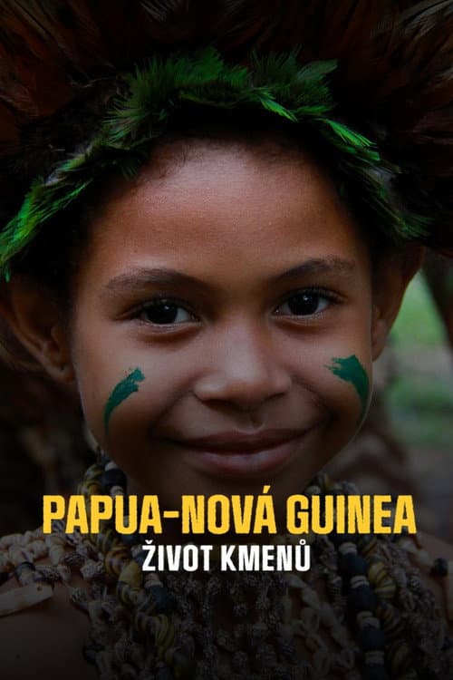 Tribal Life: Papua New Guinea