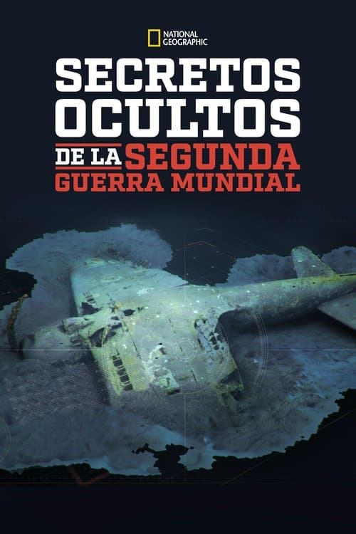 Secretos ocultos de la Segunda Guerra Mundial