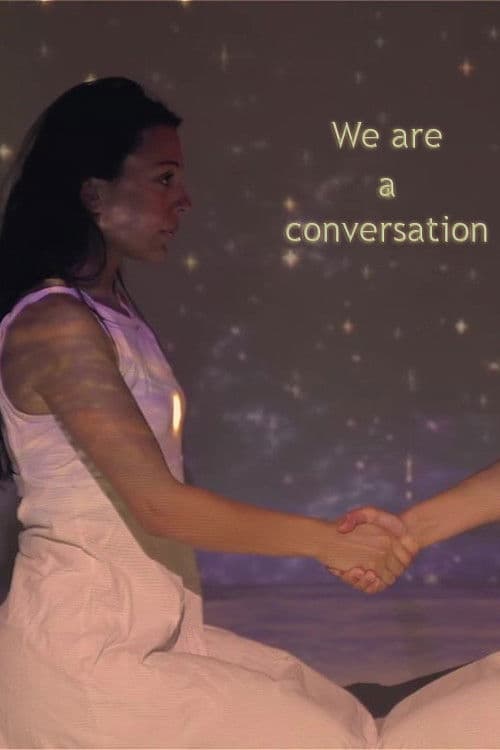 We Are A Conversation