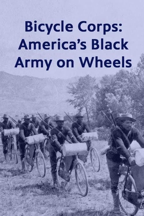 Bicycle Corps: America's Black Army on Wheels