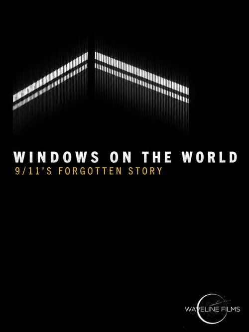 Windows on the World: 9/11's Forgotten Story