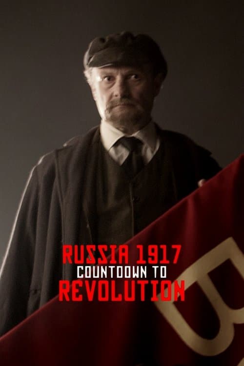 Rusia 1917: Cuenta atrás para la revolución