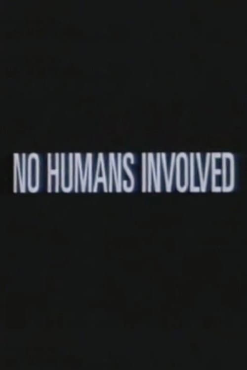 No Humans Involved