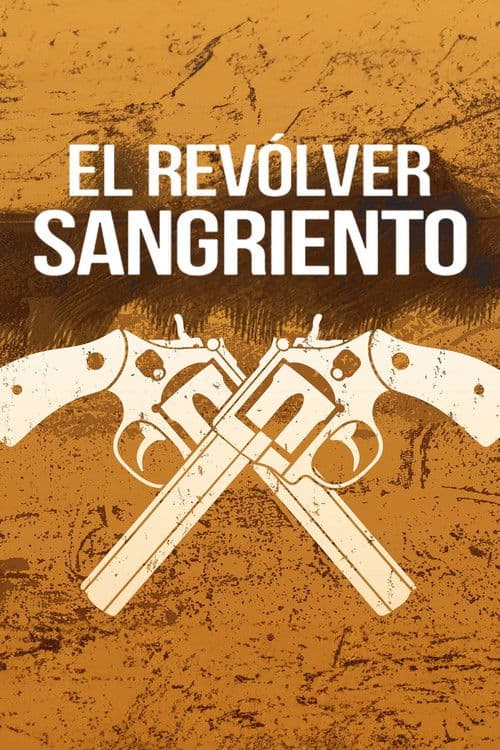 El revólver sangriento
