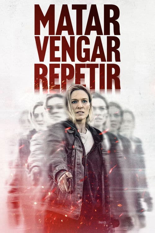 Matar, Vengar, Repetir