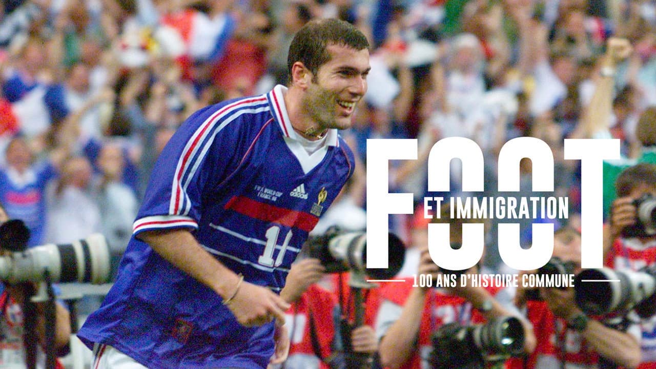 Foot et immigration, 100 ans d'histoire commune