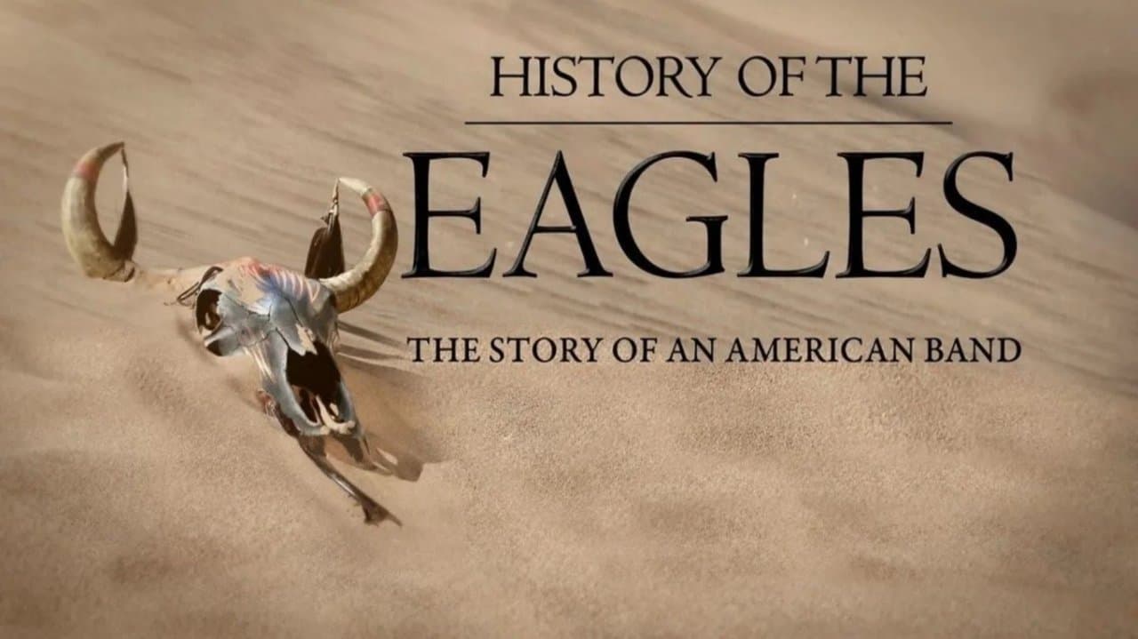The Eagles: Historia de los Eagles