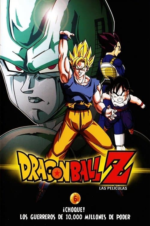 Dragon Ball Z꞉ ¡Choque! Los guerreros de 10.000 millones de poder