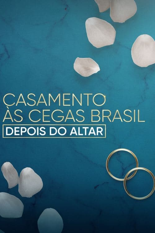 Love is Blind: Brasil - Después del altar