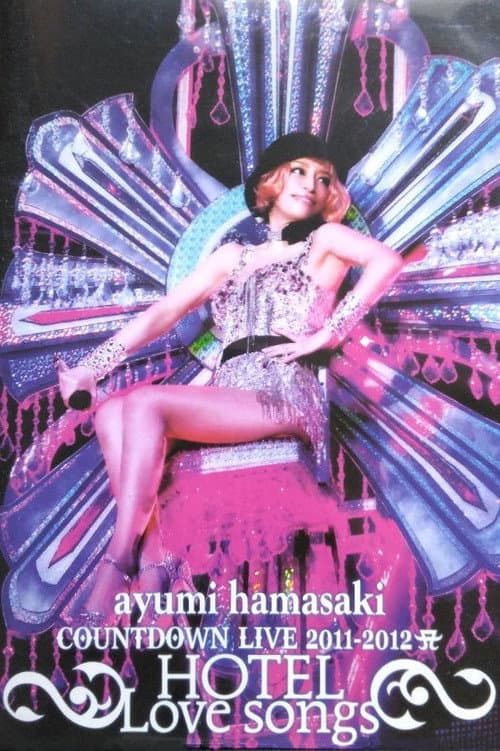 ayumi hamasaki COUNTDOWN LIVE 2011-2012 ~HOTEL Love songs~