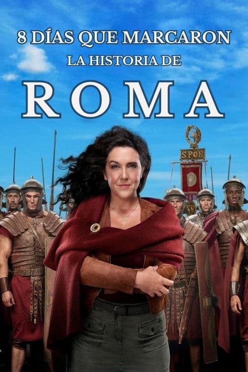 8 días que marcaron la historia de Roma